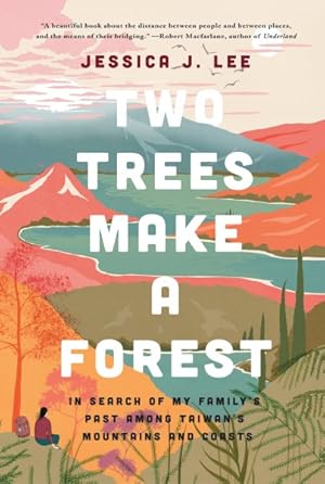 Seller image for Two Trees Make a Forest : In Search of My Family's Past Among Taiwan's Mountains and Coasts for sale by GreatBookPricesUK