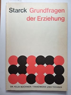 Grundfragen der Erziehung - ein Grundriß der Allgemeinen Pädagogik.