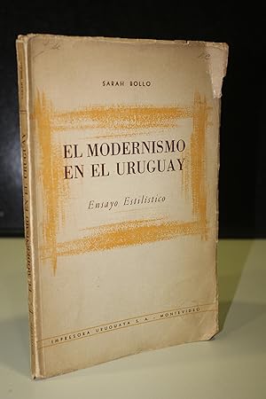 Imagen del vendedor de El modernismo en el Uruguay. Ensayo estilstico. a la venta por MUNDUS LIBRI- ANA FORTES