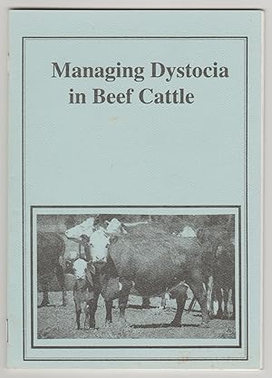 MANAGING DYSTOCIA IN BEEF CATTLE