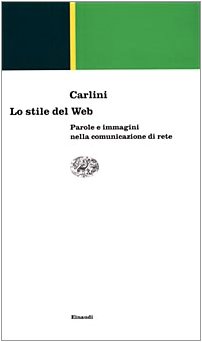 Immagine del venditore per Lo stile del Web. Parole e immagini nella comunicazione di rete venduto da MULTI BOOK