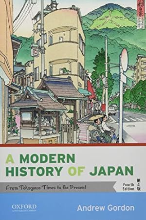 Seller image for A Modern History of Japan: From Tokugawa Times to the Present by Gordon, Andrew [Paperback ] for sale by booksXpress