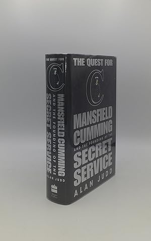 Imagen del vendedor de THE QUEST FOR C Mansfield Cumming and the Founding of the Secret Service a la venta por Rothwell & Dunworth (ABA, ILAB)