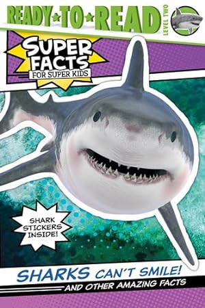 Imagen del vendedor de Sharks Can't Smile!: And Other Amazing Facts (Super Facts for Super Kids) by Dennis, Elizabeth [Paperback ] a la venta por booksXpress
