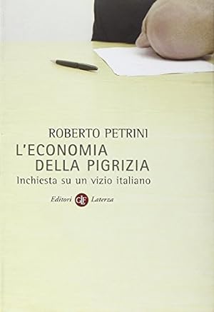 Seller image for L'economia della pigrizia. Inchiesta su un vizio italiano for sale by MULTI BOOK