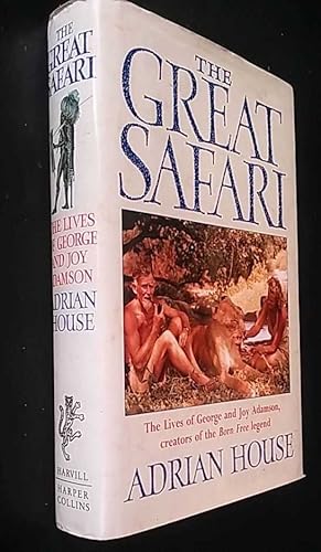 Bild des Verkufers fr The Great Safari: Lives of George and Joy Adamson zum Verkauf von Denton Island Books