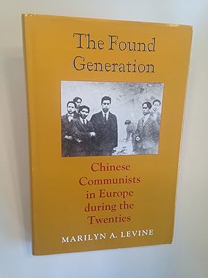 Image du vendeur pour The Found Generation: Chinese Communists in Europe during the Twenties. mis en vente par T. Brennan Bookseller (ABAA / ILAB)