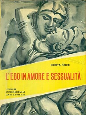 Image du vendeur pour L'ego in amore e sessualita' mis en vente par Librodifaccia