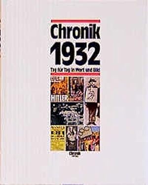 Chronik 1932 Tag für Tag in Wort und Bild Die Chronik-Bibliothek des 20. Jahrhunderts