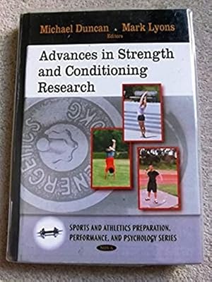 Advances in Strength and Conditioning Research (Sports and Athletics Preparation, Performance, an...