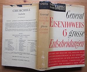 Bild des Verkufers fr General Eisenhowers sechs groe Entscheidungen (Europa 1944-1945). Deutsch von Curt Meyer-Clason. zum Verkauf von Antiquariat Roland Ggler