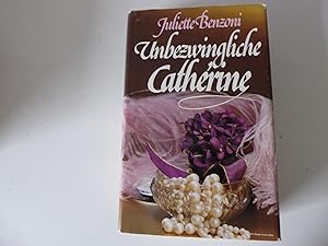 Imagen del vendedor de Unbezwingbare Catherine. Roman. Hardcover mit Schutzumschlag a la venta por Deichkieker Bcherkiste