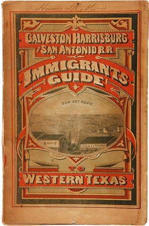 A DESCRIPTION OF WESTERN TEXAS, PUBLISHED BY THE GALVESTON, HARRISBURG & SAN ANTONIO RAILWAY COMP...