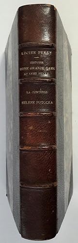 Histoire d'une grande Dame au XVIIIe siècle: la Comtesse Hélène Potocka.