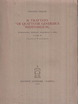 Bild des Verkufers fr Il trattato -De Quattuor Generibus Meditabilium- zum Verkauf von Librodifaccia