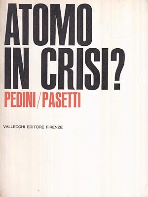 Bild des Verkufers fr Atomo in crisi? zum Verkauf von Librodifaccia