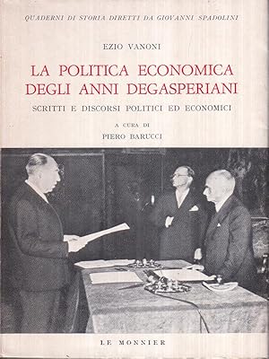 Bild des Verkufers fr La politica economica degli anni Degasperiani zum Verkauf von Librodifaccia