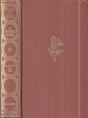 Tutte le opere di T. Mann. Vol XIII: Epistolario 1889-1936 / Lettere a Italiani