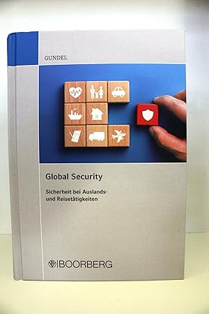 Global Security Sicherheit bei Auslands- und Reisetätigkeiten