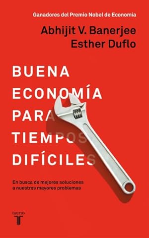 Bild des Verkufers fr Buena economa para tiempos difciles / Good Economics for Hard Times : En busca de mejores soluciones a nuestros mayores problemas -Language: spanish zum Verkauf von GreatBookPrices