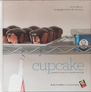 Imagen del vendedor de Cupcake. autentiche ricette dei cupcake americani - A. Morov D. Rooney a la venta por libreria biblos