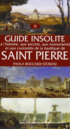 Seller image for Guide insolite  l'histoire, aux secrets, aux monuments et aux curiosit s de la Basilique de Saint Pierre for sale by MULTI BOOK