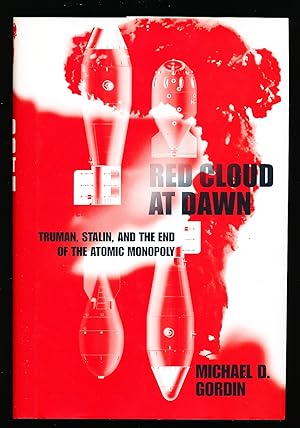 Bild des Verkufers fr Red Cloud at Dawn: Truman, Stalin, and the End of the Atomic Monopoly zum Verkauf von Paradox Books USA
