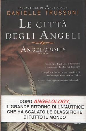 Seller image for Le citt degli angeli. Angelopolis - Danielle Trussoni for sale by libreria biblos