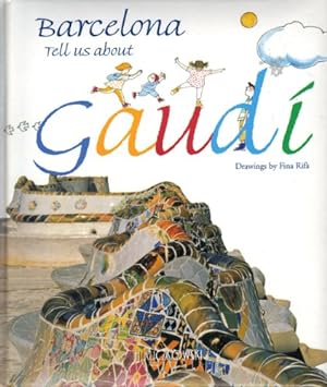 Imagen del vendedor de Barcelona, Tell Us About Gaudi a la venta por MULTI BOOK