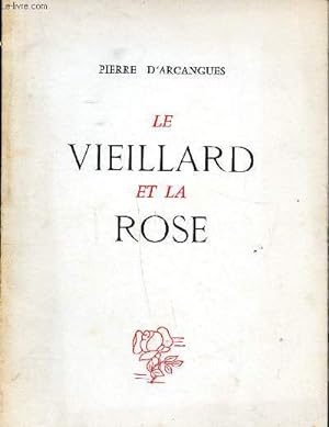 Bild des Verkufers fr Le vieillard et la rose zum Verkauf von Le-Livre