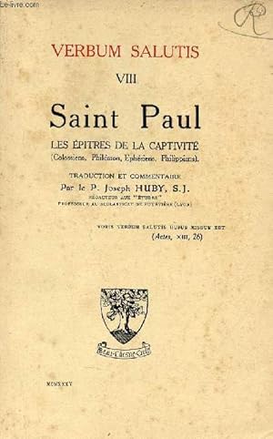 Seller image for Verbum salutis VIII : Saint Paul les pitres de la captivit (Colossiens, Philmon, Ephsiens, Philippiens). for sale by Le-Livre
