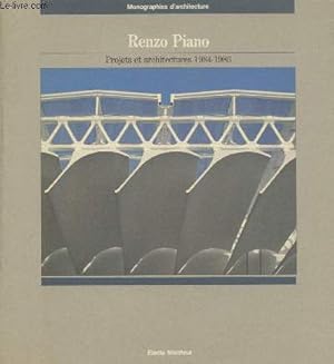 Seller image for Renzo Piano : Projets et achitecture 1984-1986 (Collection : "Monographies d'architecture") for sale by Le-Livre