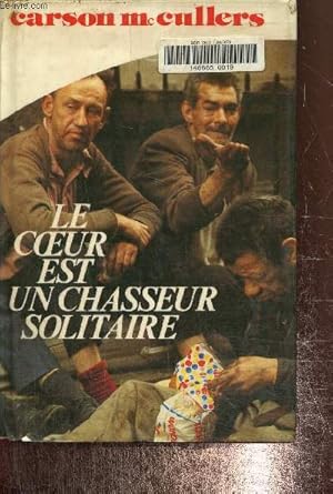 Seller image for Le coeur est un chasseur solitaire for sale by Le-Livre