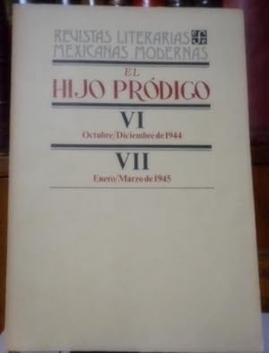 Revistas Literarias Mexicanas Modernas EL HIJO PRÓDIGO VI Octubre/Diciembre de 1944 - VII Enero/M...