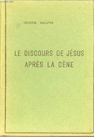 Bild des Verkufers fr Le discours de Jsus aprs la cne suivi d'une tude sur la connaissance de foi dans saint Jean - Verbum salutis - Nouvelle dition revue et corrige. zum Verkauf von Le-Livre