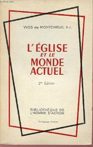 Seller image for L'glise et le monde actuel - 2e dition - Collection Bibliothque de l'homme d'action. for sale by Le-Livre
