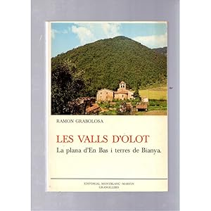 Seller image for Les valls d'Olot. La plana d'En Bas i terres de Bianya / Ramn Grabolosa for sale by LLIBRERIA TECNICA