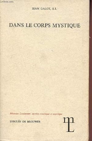 Seller image for Dans le corps mystique - Collectio Museum Lessianum section asctique et mystique n52. for sale by Le-Livre