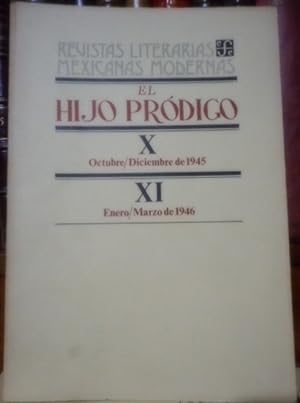 Revistas Literarias Mexicanas Modernas EL HIJO PRÓDIGO X Octubre/Diciembre de 1945 - XI Enero/Mar...