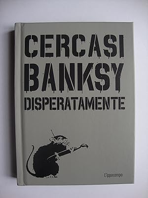 Cercasi Banksy Disperatamente