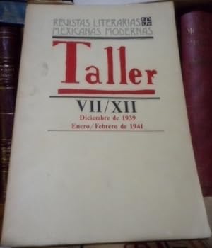 Revistas Literarias Mexicanas Modernas TALLER VII / XII Diciembre de 1939- Enero-Febrero 1941(CON...