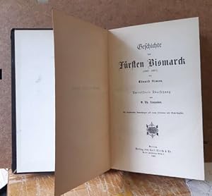 Geschichte des Fürsten Bismarck (1847-1887) (Autorisierte Übersetzung (aus dem Französischen) von...