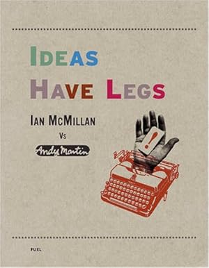 Immagine del venditore per Ideas Have Legs: Ian Mcmillan Vs. Andy Martin venduto da MULTI BOOK