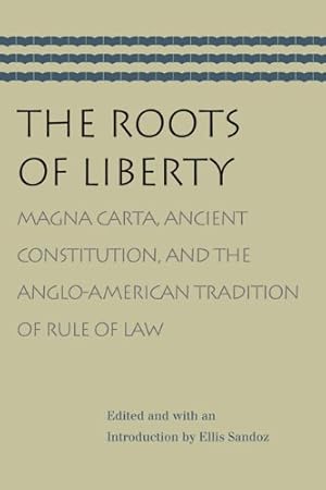 Seller image for The Roots of Liberty by Sandoz, Ellis [Paperback ] for sale by booksXpress