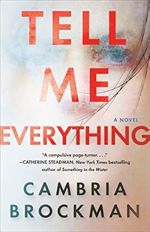 Bild des Verkufers fr Tell Me Everything: A Novel by Brockman, Cambria [Paperback ] zum Verkauf von booksXpress
