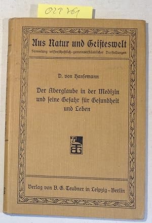 Der Aberglaube in der Medizin und seine Gefahr für Gesundheit und Leben. Aus Natur und Geisteswel...