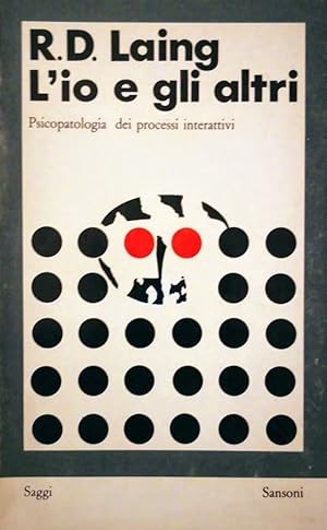 L'IO E GLI ALTRI PSICOPATOLOGIA DEI PROCESSI INTERATTIVI