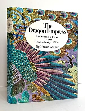 The Dragon Empress. Life and Times of Tz'u-Hsi 1835-1908, Empress Dowager of China