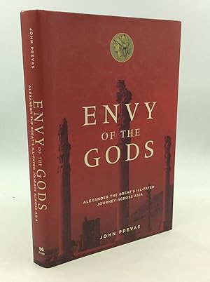 Seller image for ENVY OF THE GODS: Alexander the Great's Ill-Fated Journey Across Asia for sale by Kubik Fine Books Ltd., ABAA