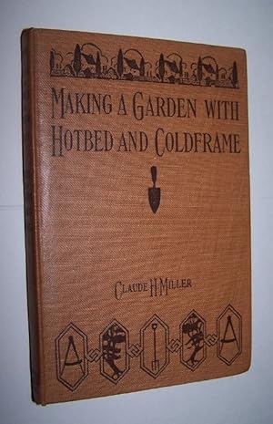 MAKING A GARDEN WITH HOTBED AND COLDFRAME